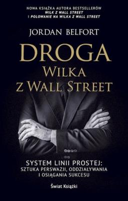 Droga Wilka z Wall Street. Autor: Belfort Jordan. SmakLiter.pl Okładka książki Droga Wilka z Wall Street