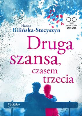 Okładka książki Druga szansa, czasem trzecia DL