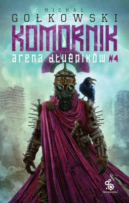 Okładka książki Druga Trylogia Komornika T.4 Arena Dłużników