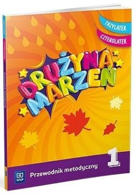 Okładka książki Drużyna marzeń 3-4 latek.Przew.metod. cz.1 WSIP