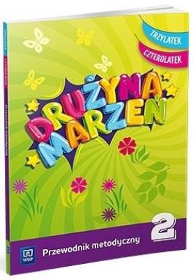 Okładka książki Drużyna marzeń 3-4 latek.Przew.metod. cz.2 WSIP