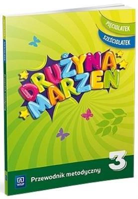 Okładka książki Drużyna marzeń 5-6 latek.Przew.metod. cz.3 WSIP