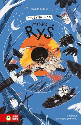 Okładka książki Drużyna Oka. Misja: ryś