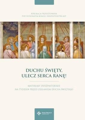 Duchu Święty, ulecz serca ranę!. Autor: Szymon Stułkowski. SmakLiter.pl Okładka książki Duchu Święty, ulecz serca ranę!