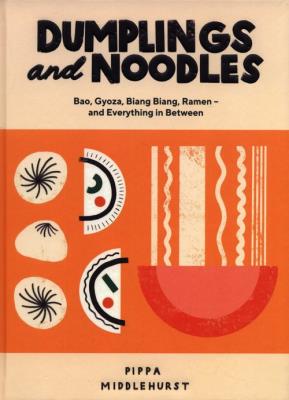Dumplings and Noodles. Autor: Middlehurst Pippa. SmakLiter.pl Okładka książki Dumplings and Noodles