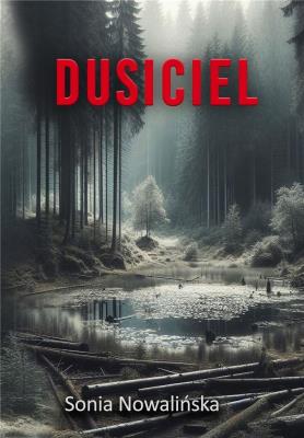 Dusiciel. Autor: Sonia Nowalińska. SmakLiter.pl Okładka książki Dusiciel