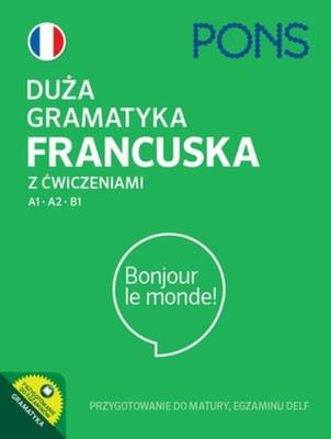 Okładka książki Duża gramatyka francuska z ćwiczeniami A1-A2-B1