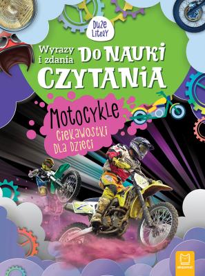 Duże litery. Motocykle. Ciekawostki dla dzieci. Autor: Bator Agnieszka. SmakLiter.pl Okładka książki Duże litery. Motocykle. Ciekawostki dla dzieci