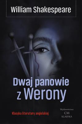 Dwaj panowie z Werony. Autor: William Shakespeare. SmakLiter.pl Okładka książki Dwaj panowie z Werony