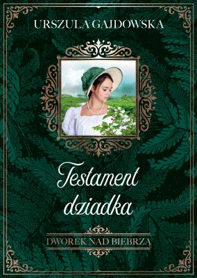 Okładka książki Dworek nad Biebrzą Tom 3 Testament dziadka