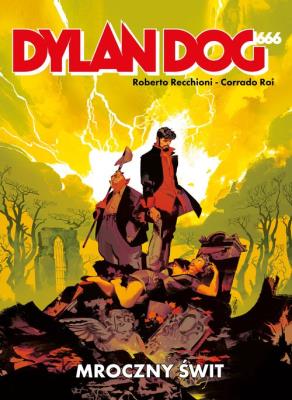 Dylan Dog 666 Mroczny Świt. Autor: RECCHIONI ROBERTO. SmakLiter.pl Okładka książki Dylan Dog 666 Mroczny Świt