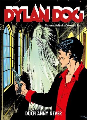 Dylan Dog. Duch Anny Never. Autor: Sclavi Tiziano, Corrado Roi. SmakLiter.pl Okładka książki Dylan Dog. Duch Anny Never