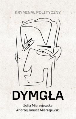 Okładka książki Dymgła. Kryminał polityczny