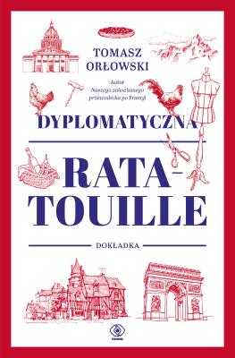 Okładka książki Dyplomatyczna ratatouille. Dokładka