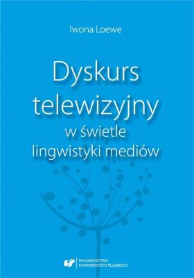 Okładka książki Dyskurs telewizyjny w świetle lingwistyki mediów