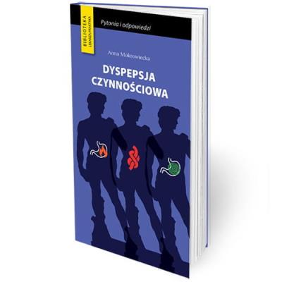 Dyspepsja czynnościowa Ważne pytania i odpowiedzi. Autor: Anna Mokrowiecka. SmakLiter.pl Okładka książki Dyspepsja czynnościowa Ważne pytania i odpowiedzi