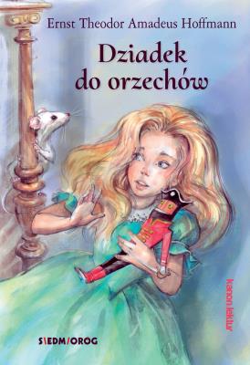 Dziadek do orzechów. Autor: Ernst Theodor Amadeus Hoffmann. SmakLiter.pl Okładka książki Dziadek do orzechów