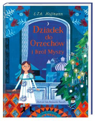 Dziadek do Orzechów i Król Myszy. Autor: Poklewska-Koziełło Ewa, Ryszard. SmakLiter.pl Okładka książki Dziadek do Orzechów i Król Myszy