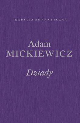Dziady. Poema. Autor: Adam Mickiewicz. SmakLiter.pl Okładka książki Dziady. Poema