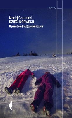 Okładka książki Dzieci Norwegii. O państwie (nad)opiekuńczym wyd. 2025