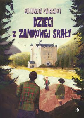 Dzieci z Zamkowej Skały. Autor: Natasha Farrant. SmakLiter.pl Okładka książki Dzieci z Zamkowej Skały