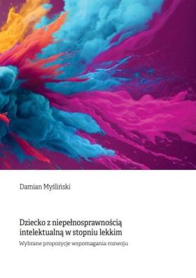Dziecko z niepełnosprawnością intelektualną... Autor: Damian Myśliński. SmakLiter.pl Okładka książki Dziecko z niepełnosprawnością intelektualną..