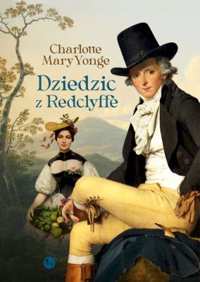 Dziedzic z Redclyffe. Autor: Yonge Charlotte Mary. SmakLiter.pl Okładka książki Dziedzic z Redclyffe