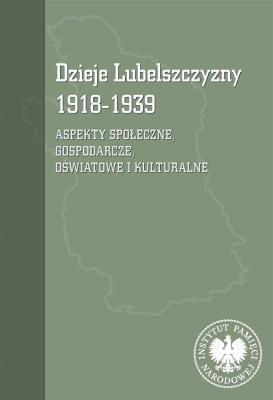 Okładka książki Dzieje Lubelszczyzny 1918-1939