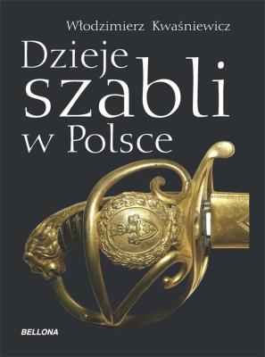 Okładka książki Dzieje szabli w Polsce