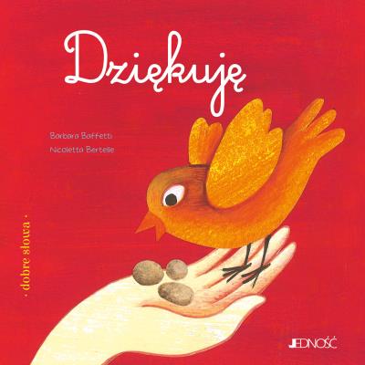 Dziękuję. Autor: Baffetti Barbara, Nicoletta Bertelle, Anna Gogolin. SmakLiter.pl Okładka książki Dziękuję