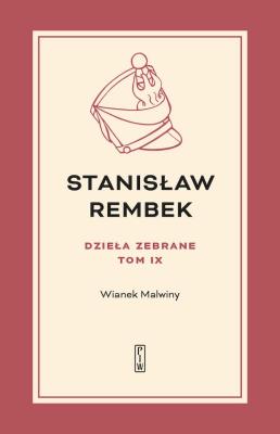Dzieła zebrane Tom 9 Wianek Malwiny. Autor: Rembek Stanisław. SmakLiter.pl Okładka książki Dzieła zebrane Tom 9 Wianek Malwiny