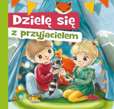 Dzielę się z przyjacielem. Autor: Grabowska Aneta, Agnieszka Filipowska. SmakLiter.pl Okładka książki Dzielę się z przyjacielem