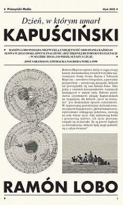 Okładka książki Dzień, w którym umarł Kapuściński DL