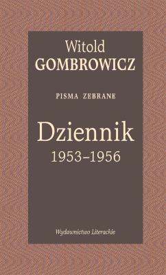 Dziennik 1953–1956. Pisma zebrane. Autor: Gombrowicz Witold. SmakLiter.pl Okładka książki Dziennik 1953–1956. Pisma zebrane