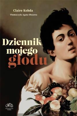 Dziennik mojego głodu. Autor: Claire Kohda. SmakLiter.pl Okładka książki Dziennik mojego głodu
