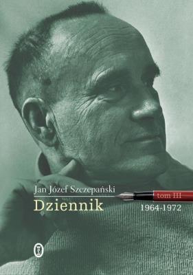 Dziennik T3 1964-1972. Autor: Szczepański Jan Józef. SmakLiter.pl Okładka książki Dziennik T3 1964-1972