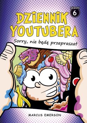 Okładka książki Dziennik Youtubera. Sorry, nie będę przepraszał