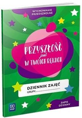 Okładka książki Dziennik zajęć Przyszłość jest w Twoich rękach