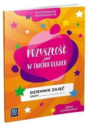 Okładka książki Dziennik zajęć Przyszłość jest w Twoich rękach