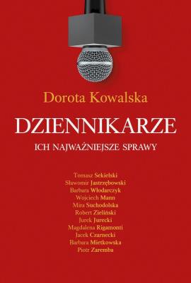 Okładka książki Dziennikarze. Ich najważniejsze sprawy