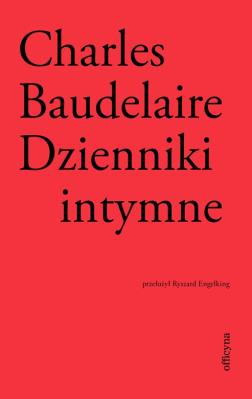 Dzienniki intymne. Autor: Baudelaire Charles. SmakLiter.pl Okładka książki Dzienniki intymne