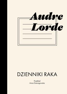 Dzienniki raka. Autor: Audre Lorde. SmakLiter.pl Okładka książki Dzienniki raka