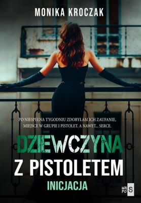 Dziewczyna z pistoletem. Autor: Kroczak Monika. SmakLiter.pl Okładka książki Dziewczyna z pistoletem