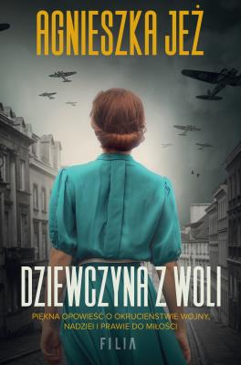 Dziewczyna z Woli. Autor: Jeż Agnieszka. SmakLiter.pl Okładka książki Dziewczyna z Woli