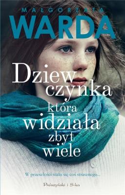 Okładka książki Dziewczynka, która widziała zbyt wiele DL