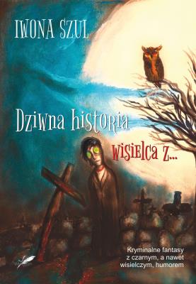 Okładka książki Dziwna historia wisielca z…