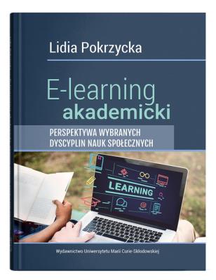 Okładka książki E-learning akademicki. Perspektywa wybranych dyscyplin nauk społecznych