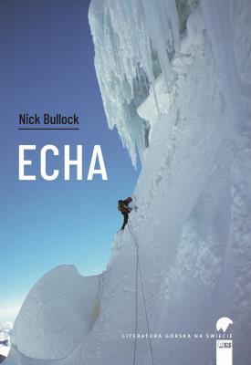 Echa. Autor: Bullock Nick. SmakLiter.pl Okładka książki Echa