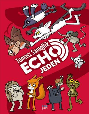 Echo Jeden. Autor: Samojlik Tomasz. SmakLiter.pl Okładka książki Echo Jeden