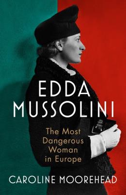 Edda Mussolini. Autor: Moorehead 	Caroline. SmakLiter.pl Okładka książki Edda Mussolini